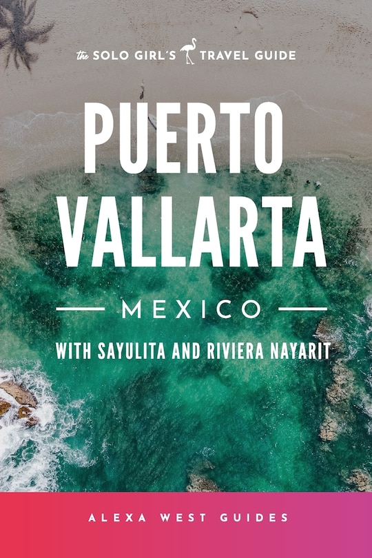 Front cover_Puerto Vallarta, Mexico with Sayulita and Riviera Nayarit