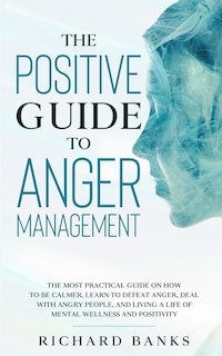 Couverture_The Positive Guide to Anger Management