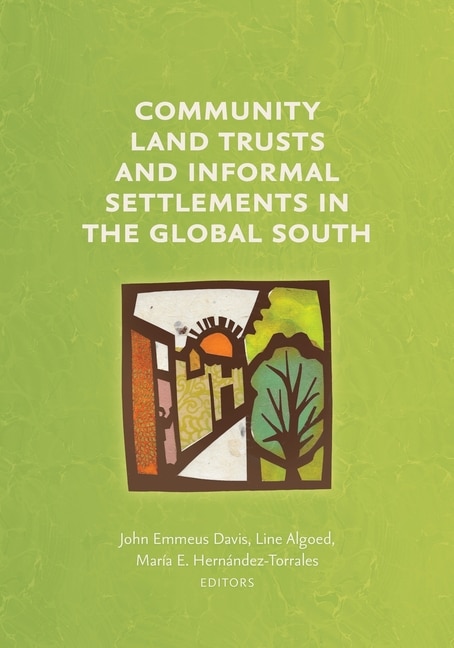 Couverture_Community Land Trusts and Informal Settlements in the Global South