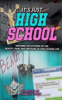 Front cover_It's Just High School