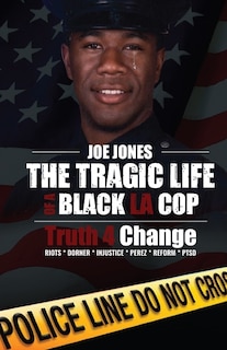 Front cover_The Tragic Life of A Black LA Cop