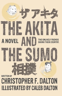 Front cover_The Akita and the Sumo