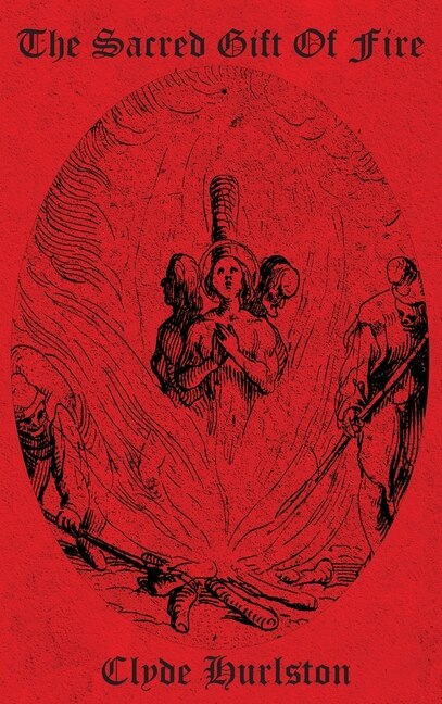 Front cover_The Sacred Gift Of Fire