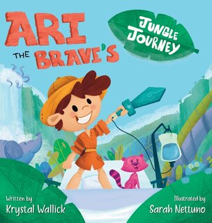 Front cover_Ari the Brave's Jungle Journey