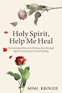 Couverture_Holy Spirit, Help Me Heal
