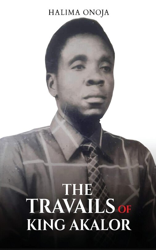 Front cover_The Travails of King Akalor