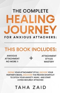 Front cover_The Complete Healing Journey For Anxious Attachers