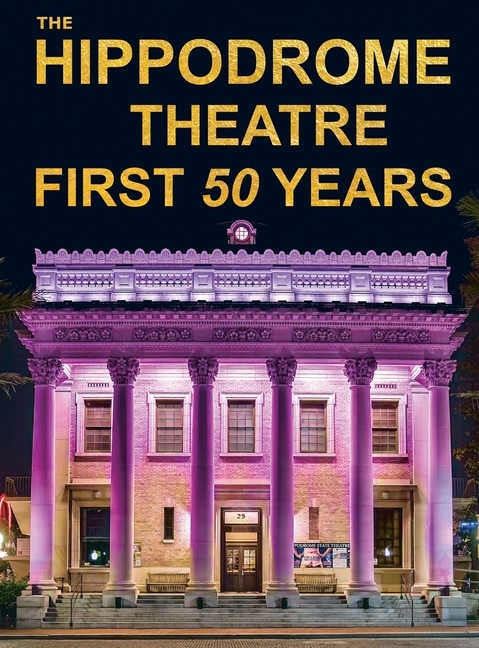 Front cover_The Hippodrome Theatre First Fifty Years