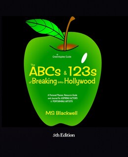 Front cover_The Abcs & 123s Of Breaking Into Hollywood