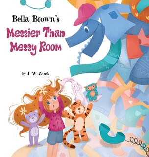 Couverture_Bella Brown's Messier Than Messy Room
