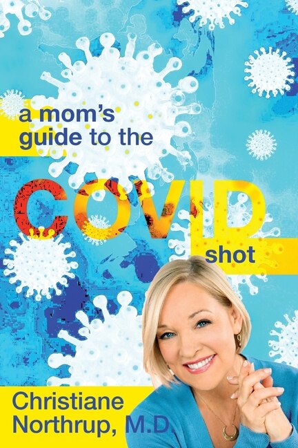 Front cover_A Mom's Guide To The Covid Shot