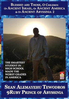 Front cover_The Sean Alemayehu Tewodros Giorgis Presents The Smartest Student In High School Made The Worst Grades In America Blessed Are Those O Children Alternate Cover Inscribed By 9Ruby Prince Intergalactic Ambassador