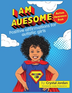 Front cover_I Am Auesome Positive Affirmations for Autistic Girls