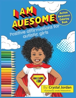 Front cover_I Am Auesome Positive Affirmations for Autistic Girls