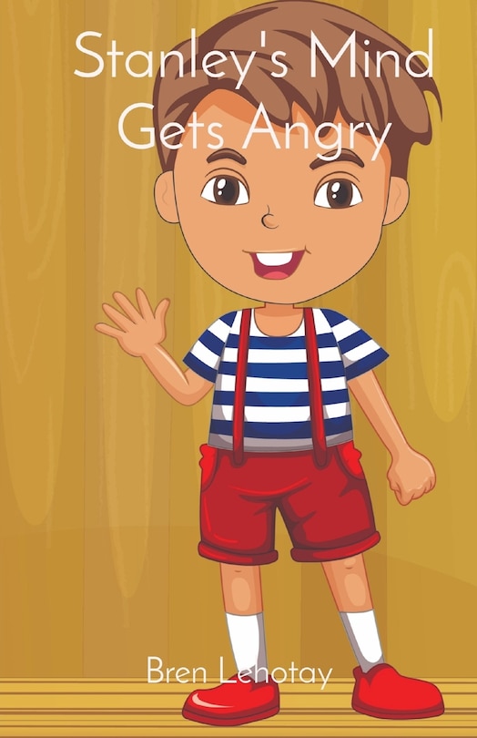 Front cover_Stanley's Mind Gets Angry