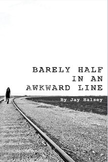 Couverture_Barely Half in an Awkward Line