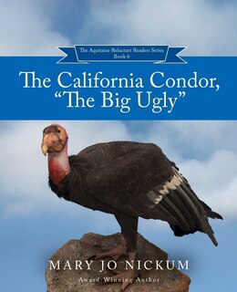 Front cover_The California Condor, The Big Ugly