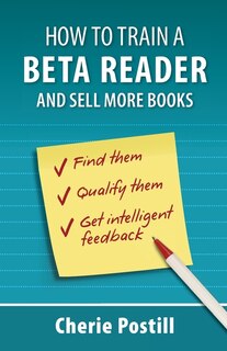 Front cover_How to Train a Beta Reader and Sell More Books