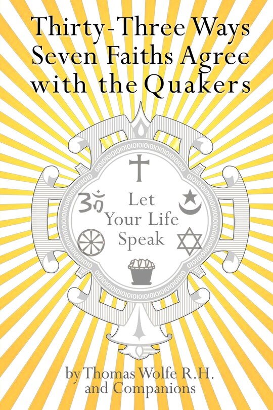 Front cover_33 Ways 7 Faiths Agree with the Quakers