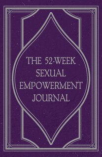 Couverture_The 52-Week Sexual Empowerment Journal