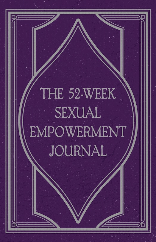 Couverture_The 52-Week Sexual Empowerment Journal