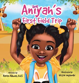 Front cover_Aniyah's First Field Trip