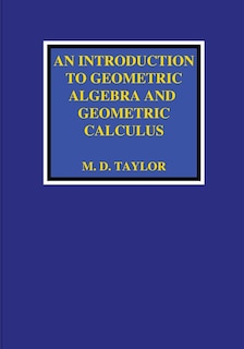 Couverture_An Introduction to Geometric Algebra and Geometric Calculus