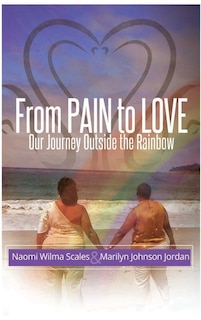 Couverture_From Pain to Love Our Journey Outside the Rainbow