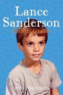 Front cover_Lance Sanderson, Fourth Grader