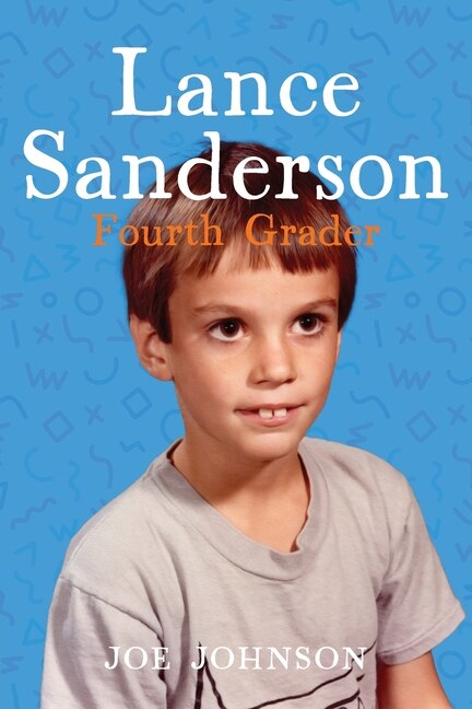 Front cover_Lance Sanderson, Fourth Grader