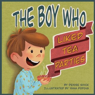 Front cover_The Boy Who Liked Tea Parties