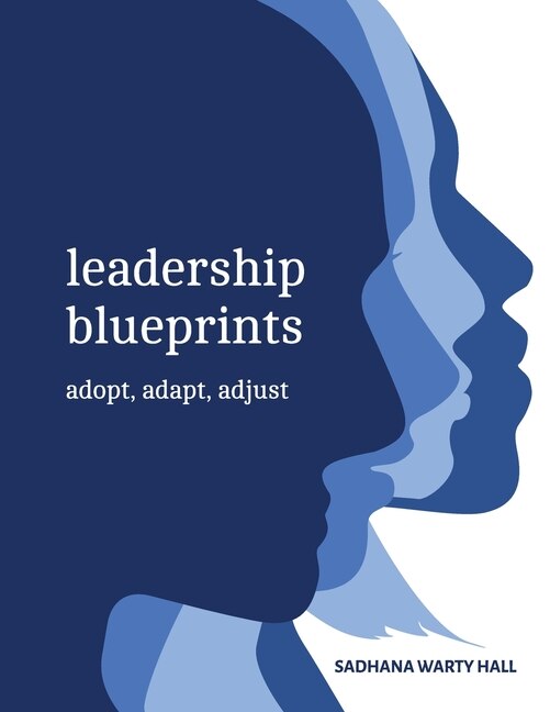 Front cover_Leadership Blueprints adopt, adapt, adjust