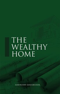 Couverture_The Wealthy Home