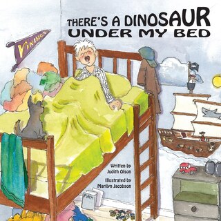 Front cover_There's A Dinosaur Under My Bed