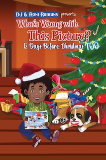 Front cover_What's Wrong with This Picture? 12 Days Before Christmas TOO