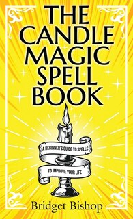 Front cover_The Candle Magic Spell Book