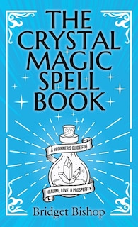 Front cover_The Crystal Magic Spell Book