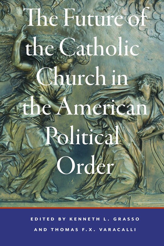 Couverture_The Future of the Catholic Church in the American Political Order