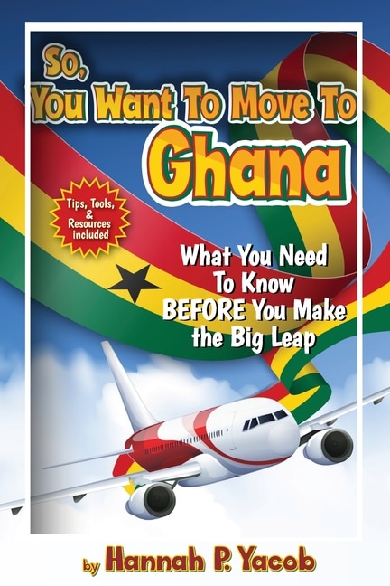 Couverture_So, You Want To Move To Ghana