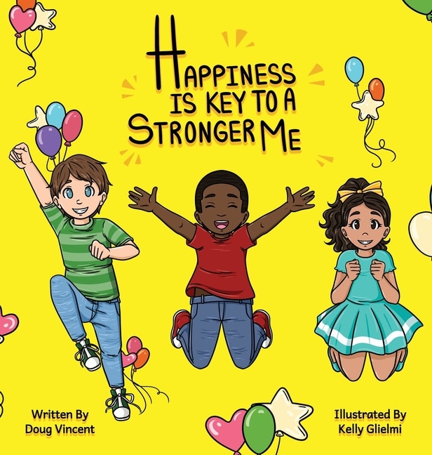 Front cover_Happiness Is Key To A Stronger Me