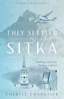 Couverture_They Settled in Sitka
