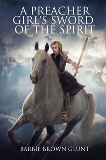 Front cover_A Preacher Girl's Sword Of The Spirit