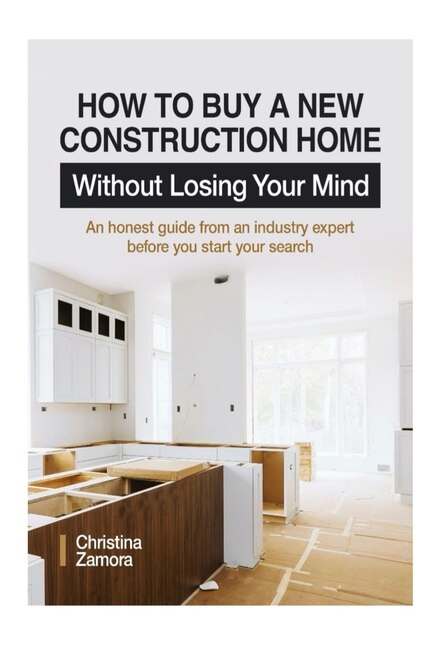Couverture_How to Buy a New Construction Home Without Losing Your Mind