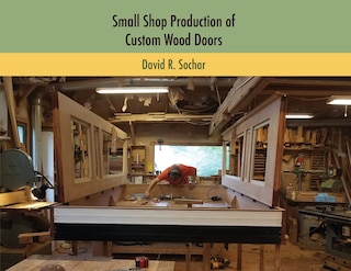 Front cover_Small Shop Production Of Custom Wood Doors