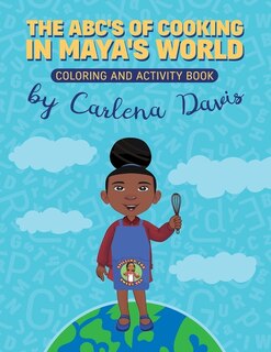 Couverture_The ABC's of Cooking in Maya's World- Coloring and Activity Book