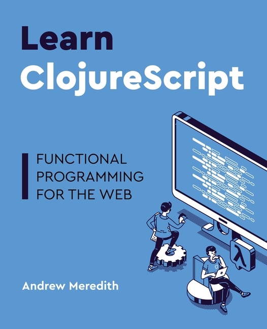 Front cover_Learn Clojurescript