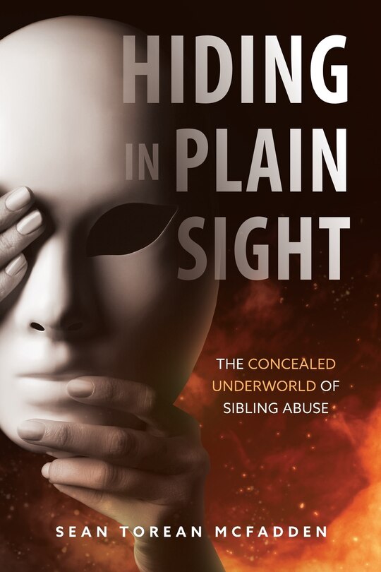 Hiding In Plain Sight: The Concealed Underworld Of Sibling Abuse