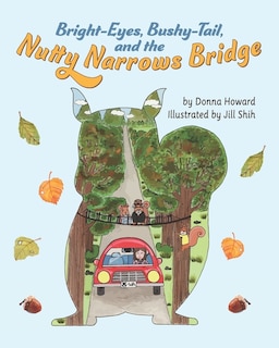 Bright-Eyes, Bushy-Tail, And The Nutty Narrows Bridge