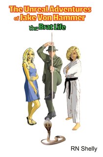 Couverture_The Unreal Adventures Of Jake Von Hammer - The Brat Life