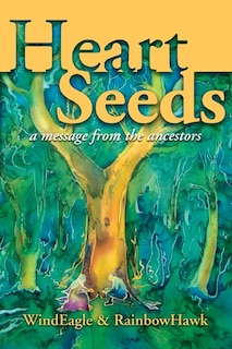Front cover_Heart Seeds - a message from the ancestors